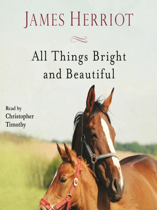 Title details for All Things Bright and Beautiful by Christopher Timothy - Available